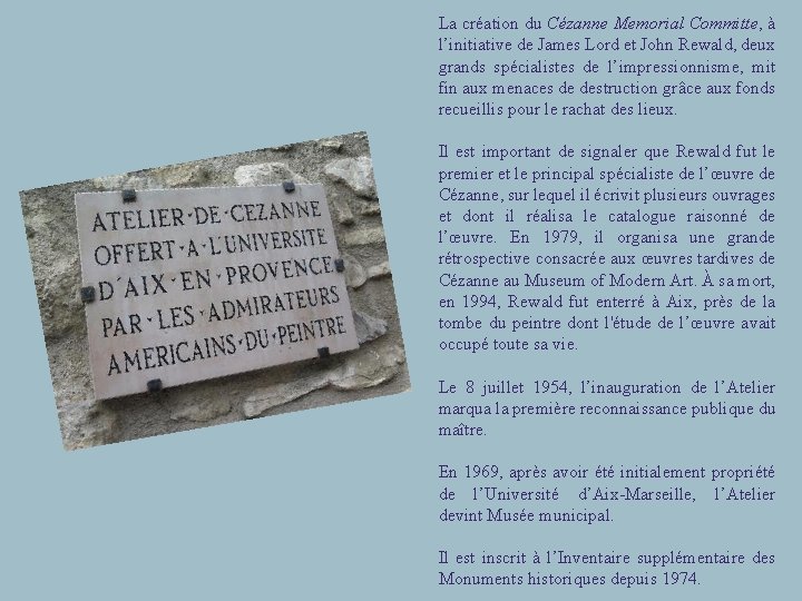La création du Cézanne Memorial Committe, à l’initiative de James Lord et John Rewald,