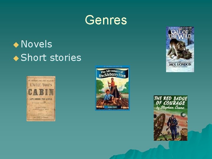 Genres u Novels u Short stories 