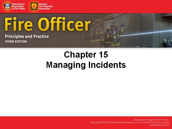 Chapter 15 Managing Incidents 