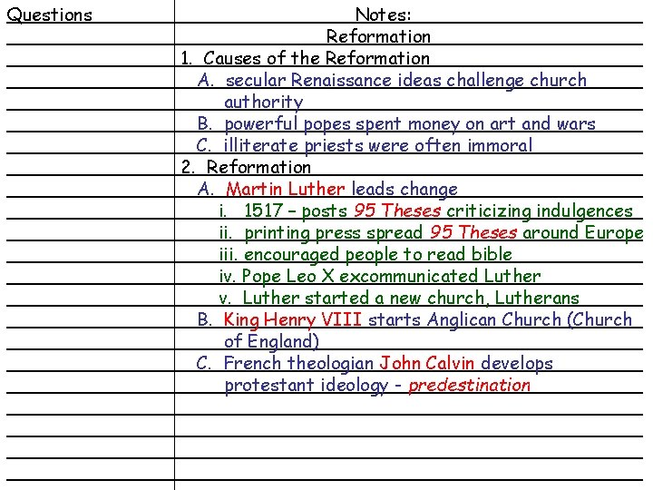 Questions Notes: ________________________________________________________ Reformation ____________________________ 1. Causes of the Reformation ____________________________ A. secular Renaissance