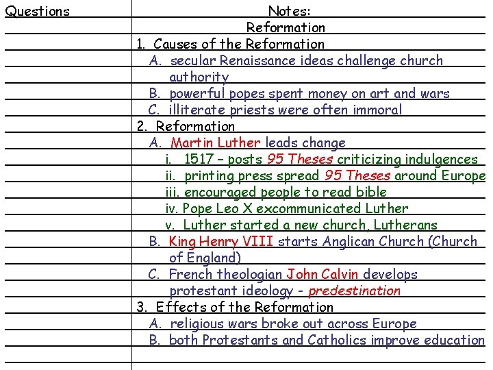 Questions Notes: ________________________________________________________ Reformation ____________________________ 1. Causes of the Reformation ____________________________ A. secular Renaissance