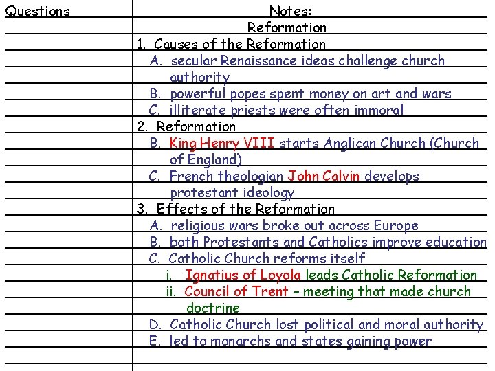 Questions Notes: ________________________________________________________ Reformation ____________________________ 1. Causes of the Reformation ____________________________ A. secular Renaissance