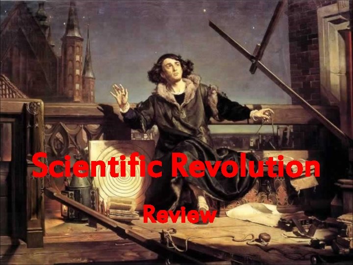 Scientific Revolution Review 