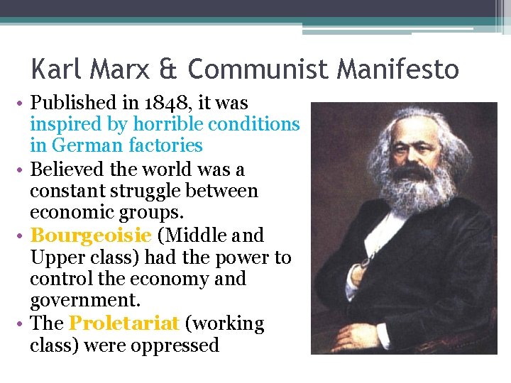 Karl Marx & Communist Manifesto • Published in 1848, it was inspired by horrible Karl Marx & Communist Manifesto • Published in 1848, it was inspired by horrible