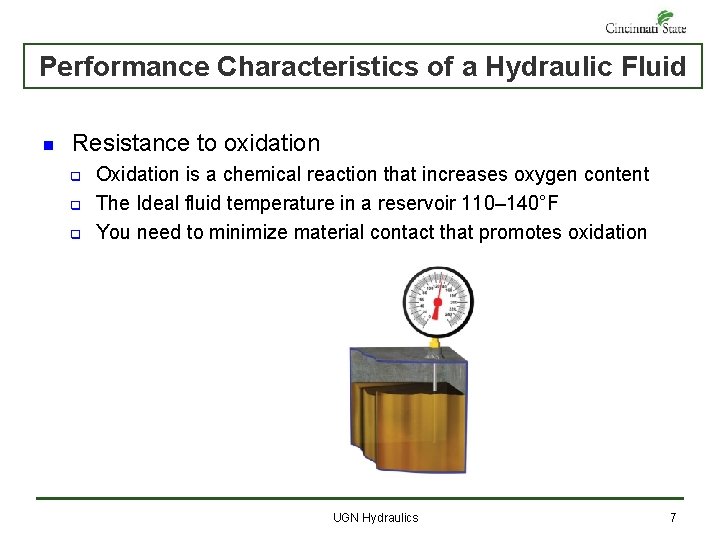 Performance Characteristics of a Hydraulic Fluid n Resistance to oxidation q q q Oxidation