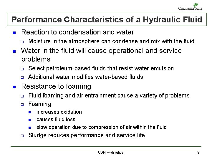 Performance Characteristics of a Hydraulic Fluid n Reaction to condensation and water q n