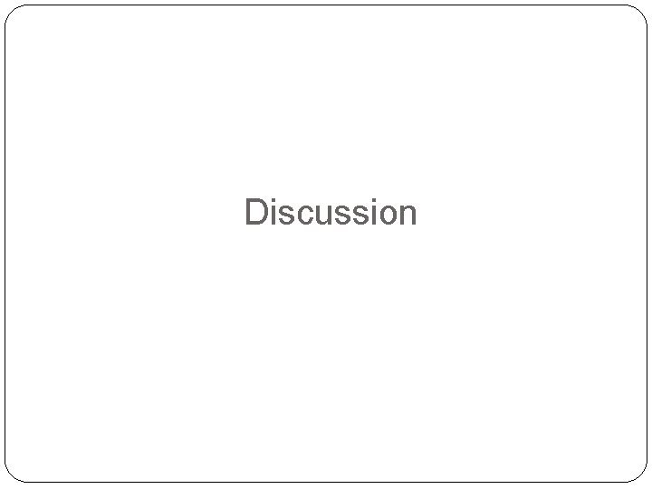 Discussion 