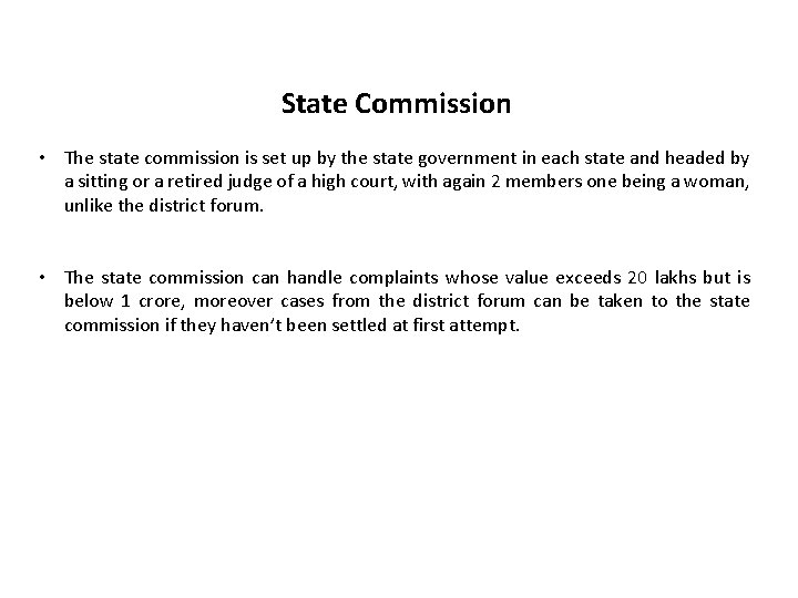 State Commission • The state commission is set up by the state government in