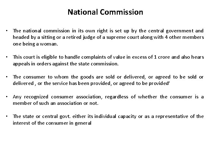 National Commission • The national commission in its own right is set up by
