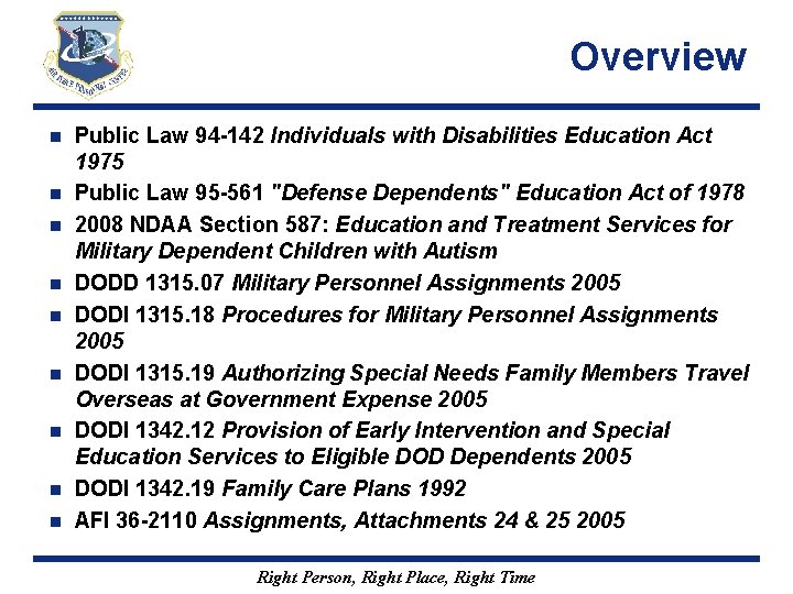 Overview n n n n n Public Law 94 -142 Individuals with Disabilities Education