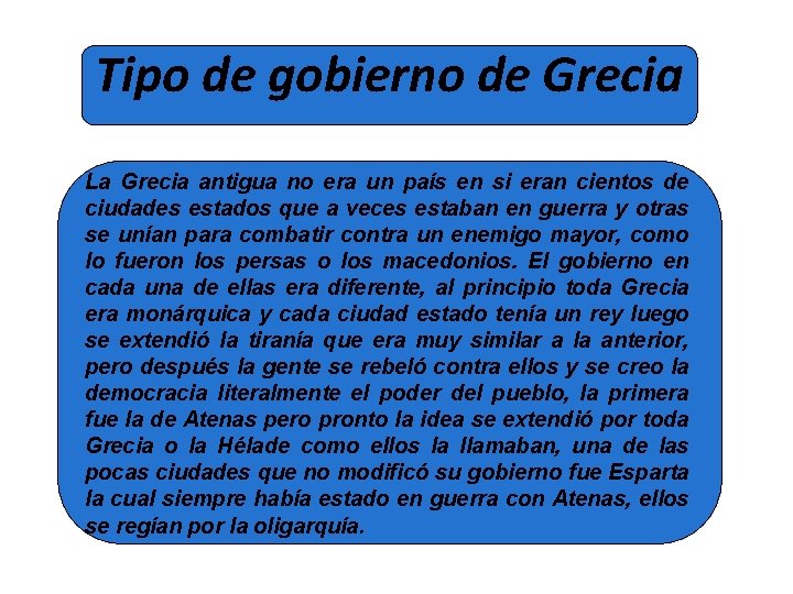 Tipo de gobierno de Grecia La Grecia antigua no era un país en si Tipo de gobierno de Grecia La Grecia antigua no era un país en si