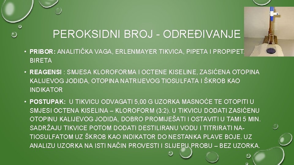 PEROKSIDNI BROJ - ODREĐIVANJE • PRIBOR: ANALITIČKA VAGA, ERLENMAYER TIKVICA, PIPETA I PROPIPETA, BIRETA