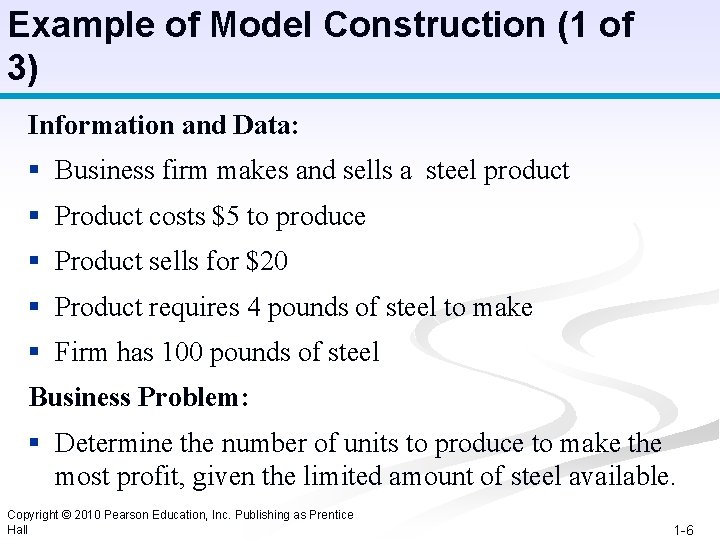 Example of Model Construction (1 of 3) Information and Data: § Business firm makes