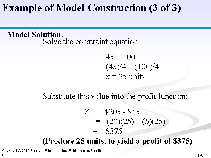 Example of Model Construction (3 of 3) Model Solution: Solve the constraint equation: 4