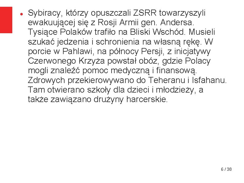  Sybiracy, którzy opuszczali ZSRR towarzyszyli ewakuującej się z Rosji Armii gen. Andersa. Tysiące