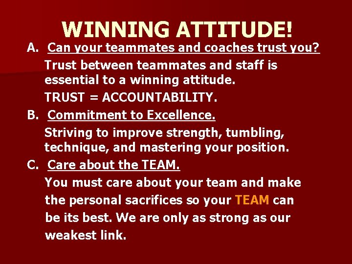 WINNING ATTITUDE! A. Can your teammates and coaches trust you? Trust between teammates and