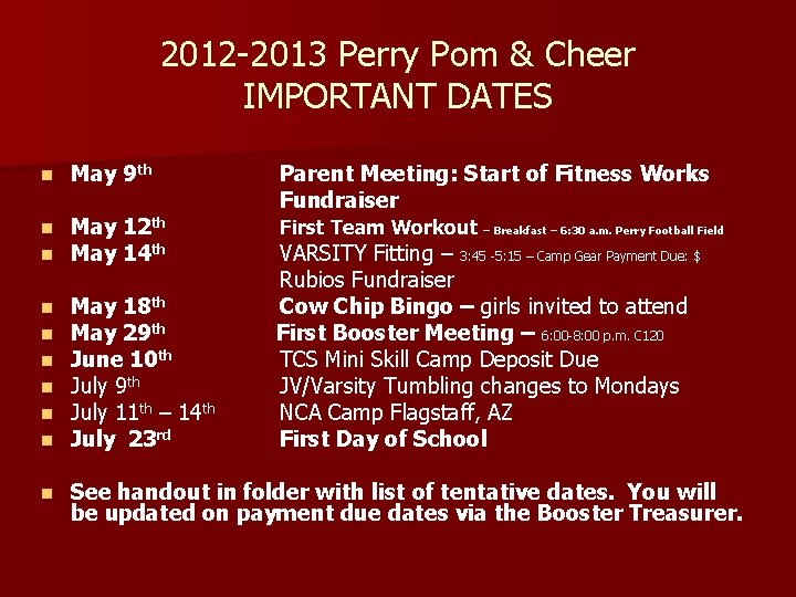 2012 -2013 Perry Pom & Cheer IMPORTANT DATES n May 9 th Parent Meeting: