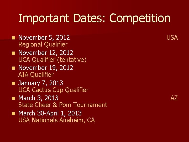 Important Dates: Competition n n n November 5, 2012 Regional Qualifier November 12, 2012