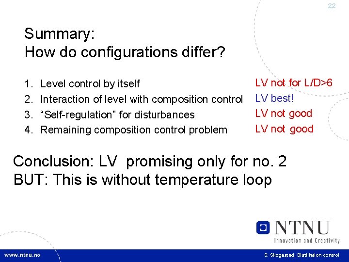 22 Summary: How do configurations differ? 1. 2. 3. 4. Level control by itself