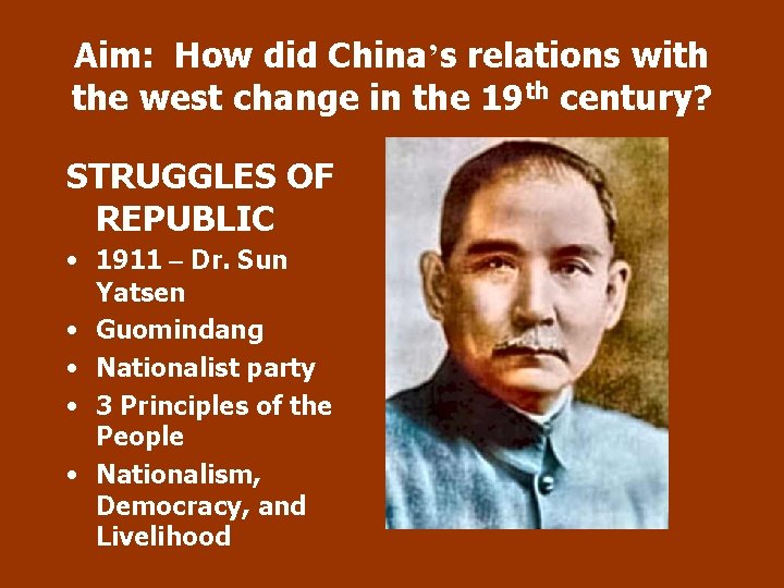 Aim: How did China’s relations with the west change in the 19 th century?