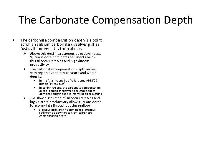 The Carbonate Compensation Depth • The carbonate compensation depth is a point at which The Carbonate Compensation Depth • The carbonate compensation depth is a point at which