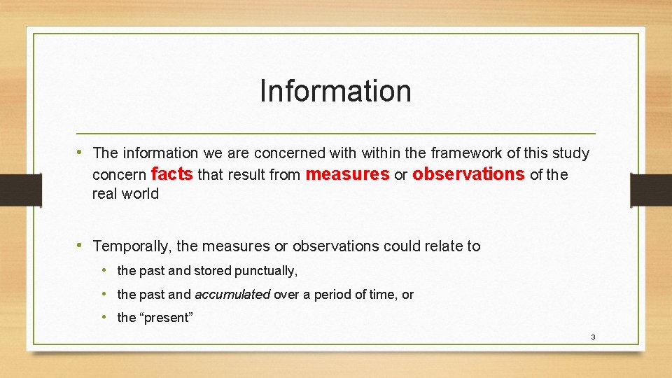 Information • The information we are concerned within the framework of this study concern Information • The information we are concerned within the framework of this study concern