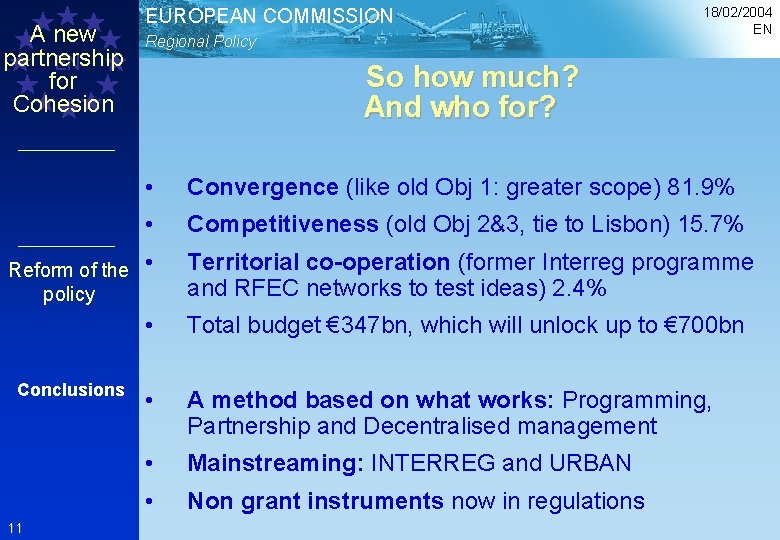 A new partnership EN for Cohesion Reform of the policy Conclusions 11 EUROPEAN COMMISSION