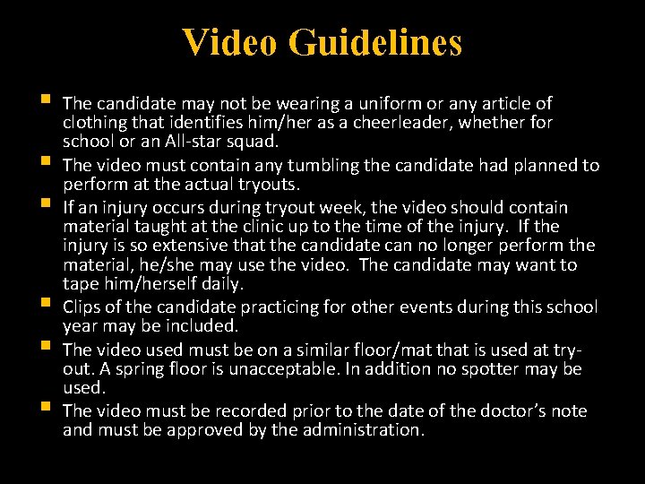 Video Guidelines § § § The candidate may not be wearing a uniform or