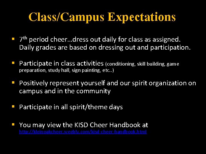 Class/Campus Expectations § 7 th period cheer…dress out daily for class as assigned. Daily