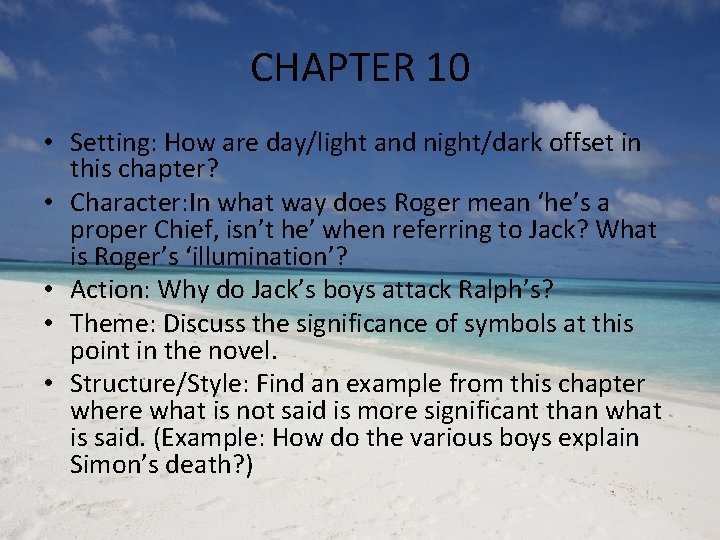 CHAPTER 10 • Setting: How are day/light and night/dark offset in this chapter? •