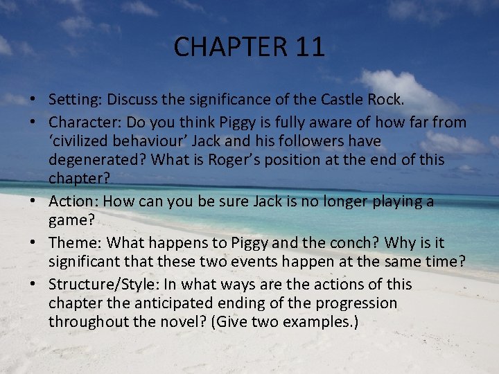 CHAPTER 11 • Setting: Discuss the significance of the Castle Rock. • Character: Do