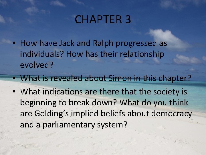 CHAPTER 3 • How have Jack and Ralph progressed as individuals? How has their