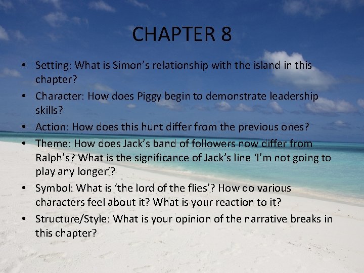 CHAPTER 8 • Setting: What is Simon’s relationship with the island in this chapter?