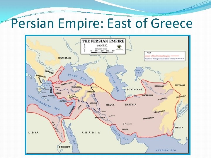 Persian Empire: East of Greece 