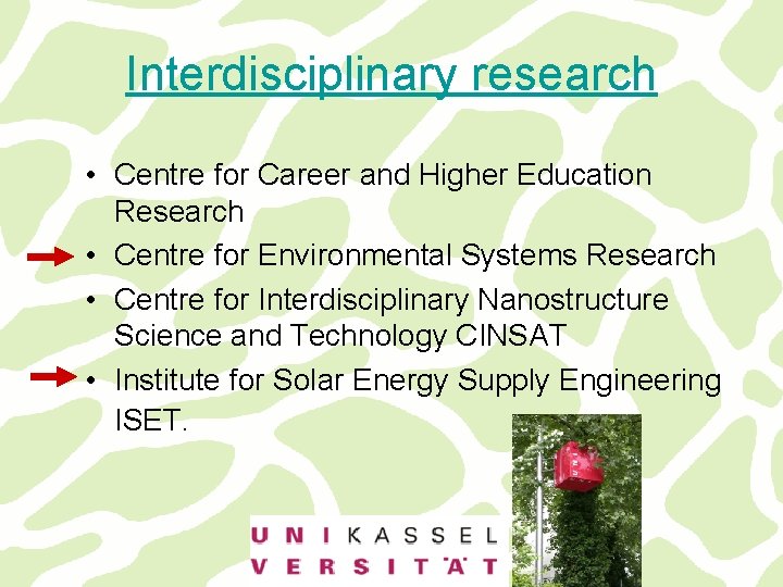 Interdisciplinary research • Centre for Career and Higher Education Research • Centre for Environmental