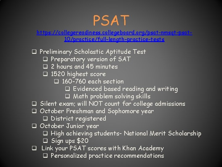 PSAT https: //collegereadiness. collegeboard. org/psat-nmsqt-psat 10/practice/full-length-practice-tests q Preliminary Scholastic Aptitude Test q Preparatory version PSAT https: //collegereadiness. collegeboard. org/psat-nmsqt-psat 10/practice/full-length-practice-tests q Preliminary Scholastic Aptitude Test q Preparatory version
