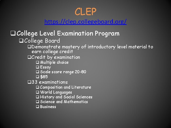 CLEP https: //clep. collegeboard. org/ q College Level Examination Program q. College Board q. CLEP https: //clep. collegeboard. org/ q College Level Examination Program q. College Board q.