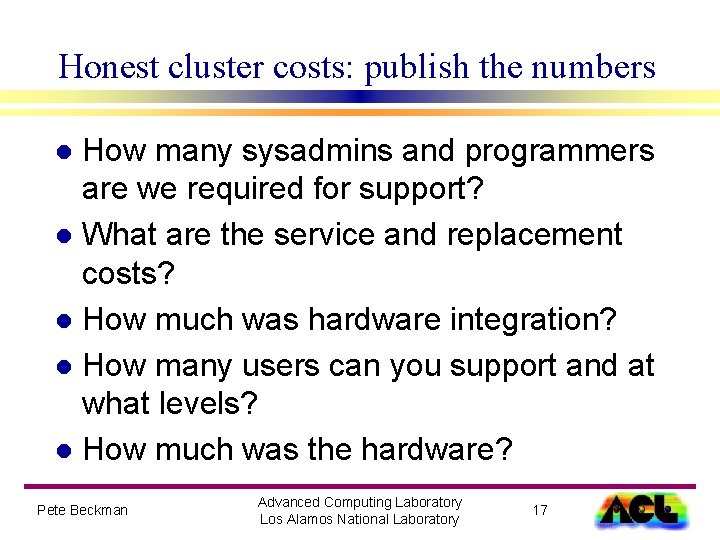 Honest cluster costs: publish the numbers How many sysadmins and programmers are we required