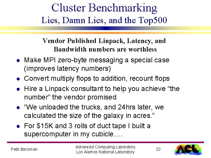 Cluster Benchmarking Lies, Damn Lies, and the Top 500 Vendor Published Linpack, Latency, and