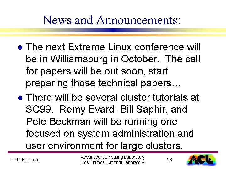 News and Announcements: The next Extreme Linux conference will be in Williamsburg in October.