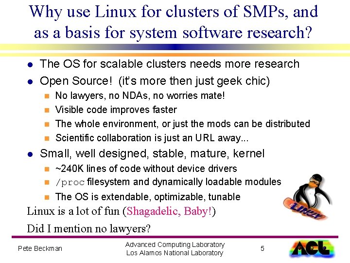 Why use Linux for clusters of SMPs, and as a basis for system software