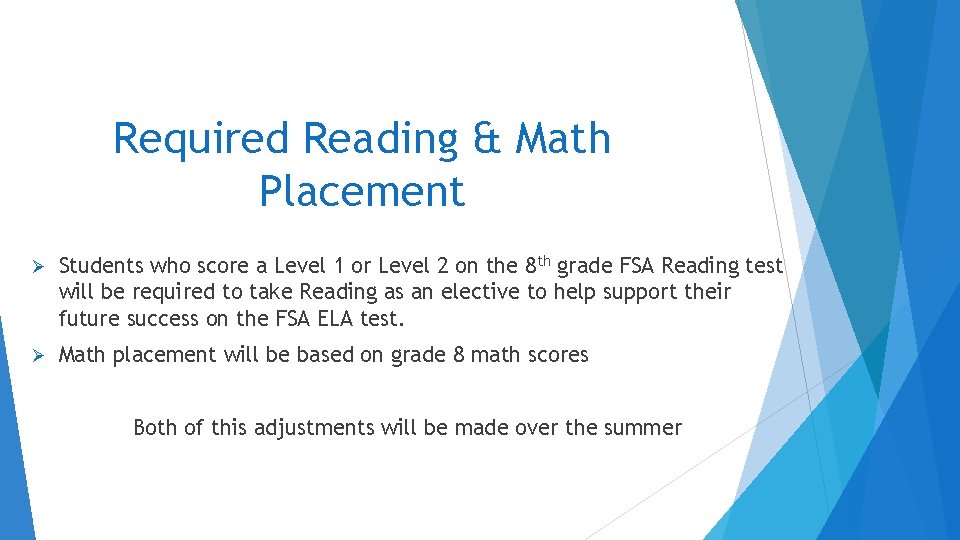 Required Reading & Math Placement Ø Students who score a Level 1 or Level Required Reading & Math Placement Ø Students who score a Level 1 or Level