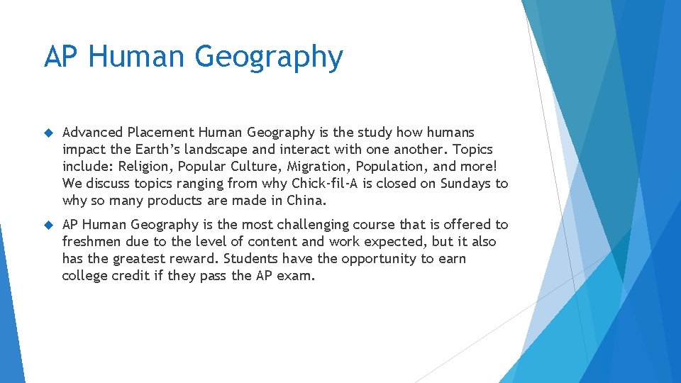 AP Human Geography Advanced Placement Human Geography is the study how humans impact the AP Human Geography Advanced Placement Human Geography is the study how humans impact the