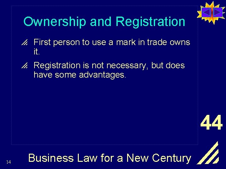 Ownership and Registration p First person to use a mark in trade owns it.
