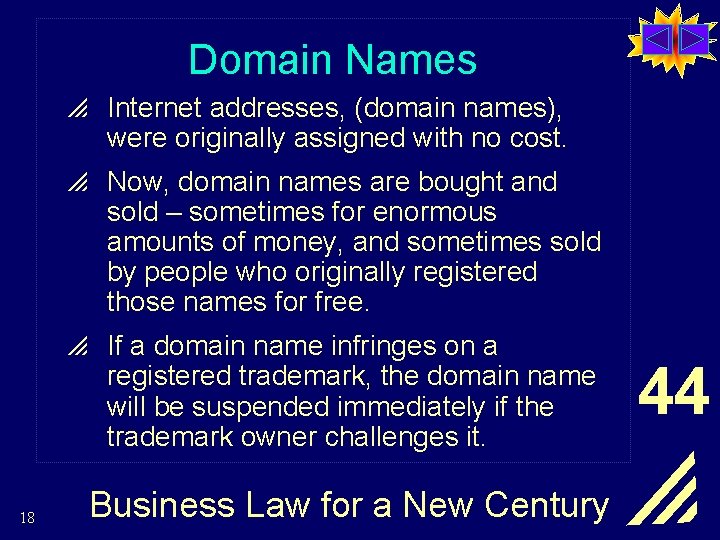 Domain Names p Internet addresses, (domain names), were originally assigned with no cost. p