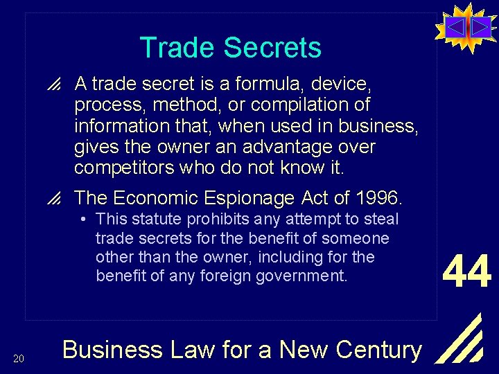 Trade Secrets p A trade secret is a formula, device, process, method, or compilation