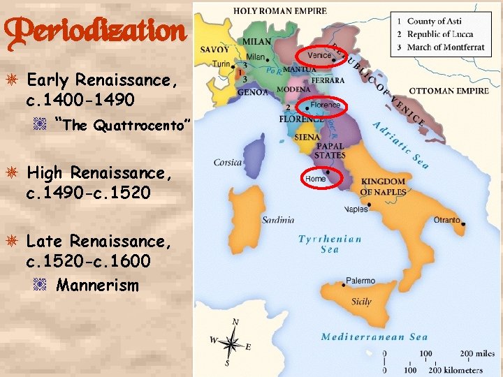 Periodization Early Renaissance c 1400 1490 The Quattrocento