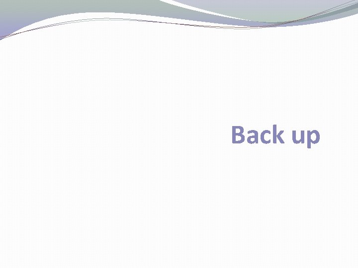 Back up Back up