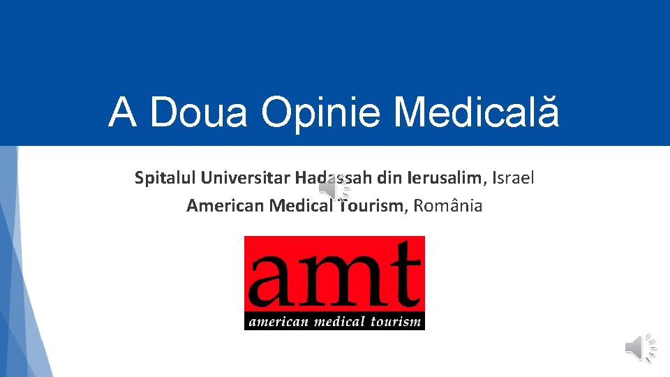 A Doua Opinie Medicală Spitalul Universitar Hadassah din Ierusalim, Israel American Medical Tourism, România