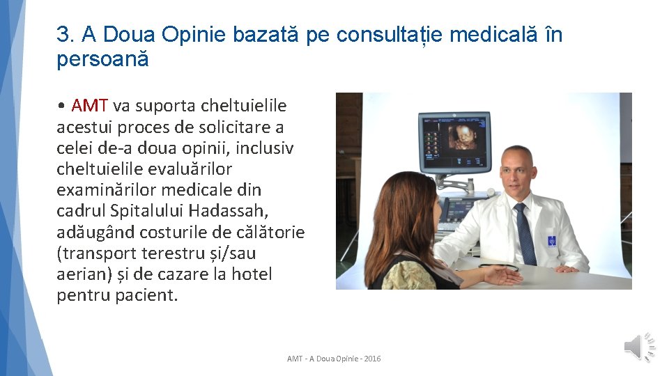 3. A Doua Opinie bazată pe consultație medicală în persoană • AMT va suporta